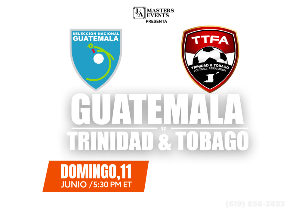 GUATEMALA VS TRINIDAD & TOBAGO jamastersevents